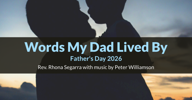 Words My Dad Lived By