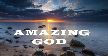 Knowing Our Amazing Lord