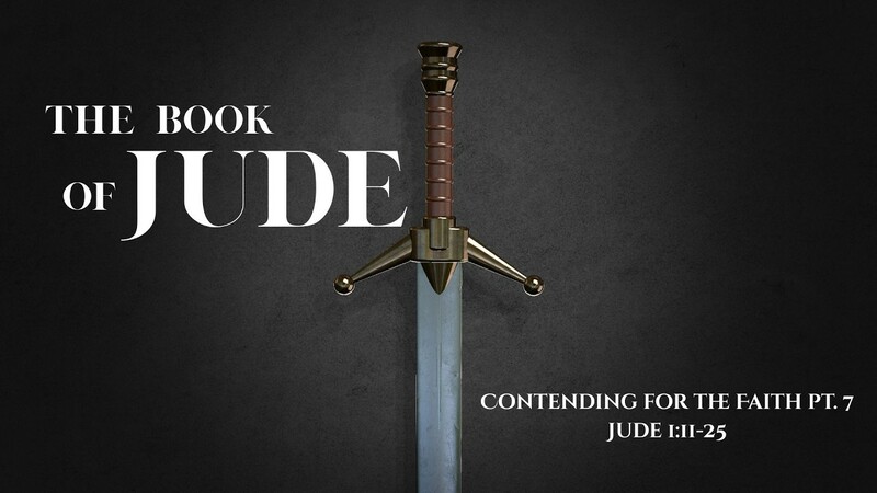 Contending for the Faith, Pt. 7