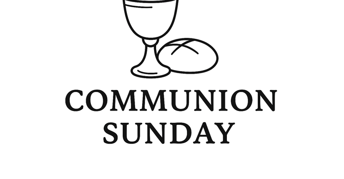 Communion Sunday 