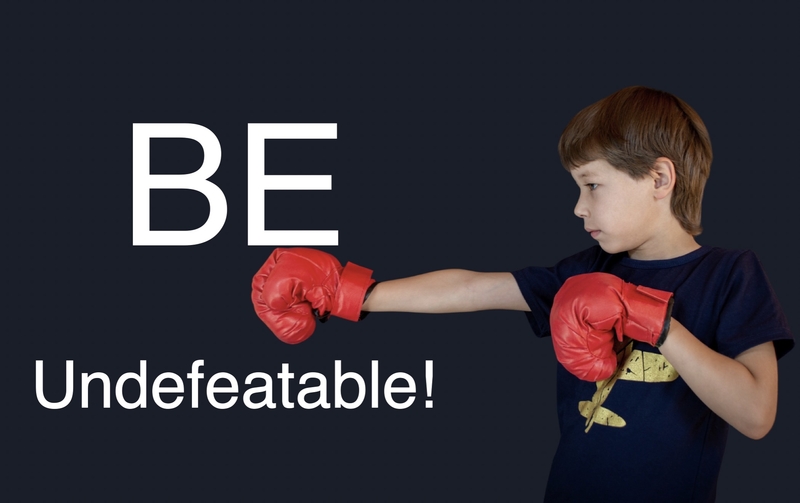 Be Undefeatable