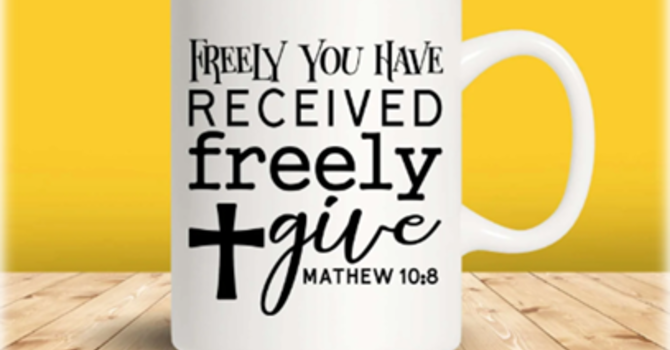 Freely Received, Freely Give