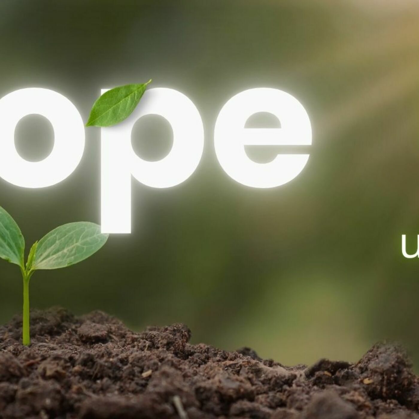 Hope (Planting Gardens in the Unknown) episode artwork