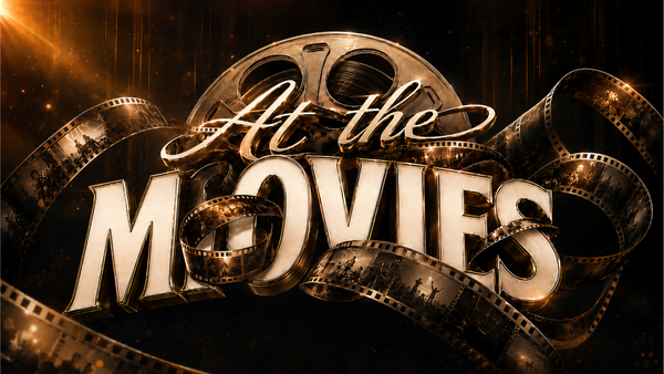 AT THE MOVIES