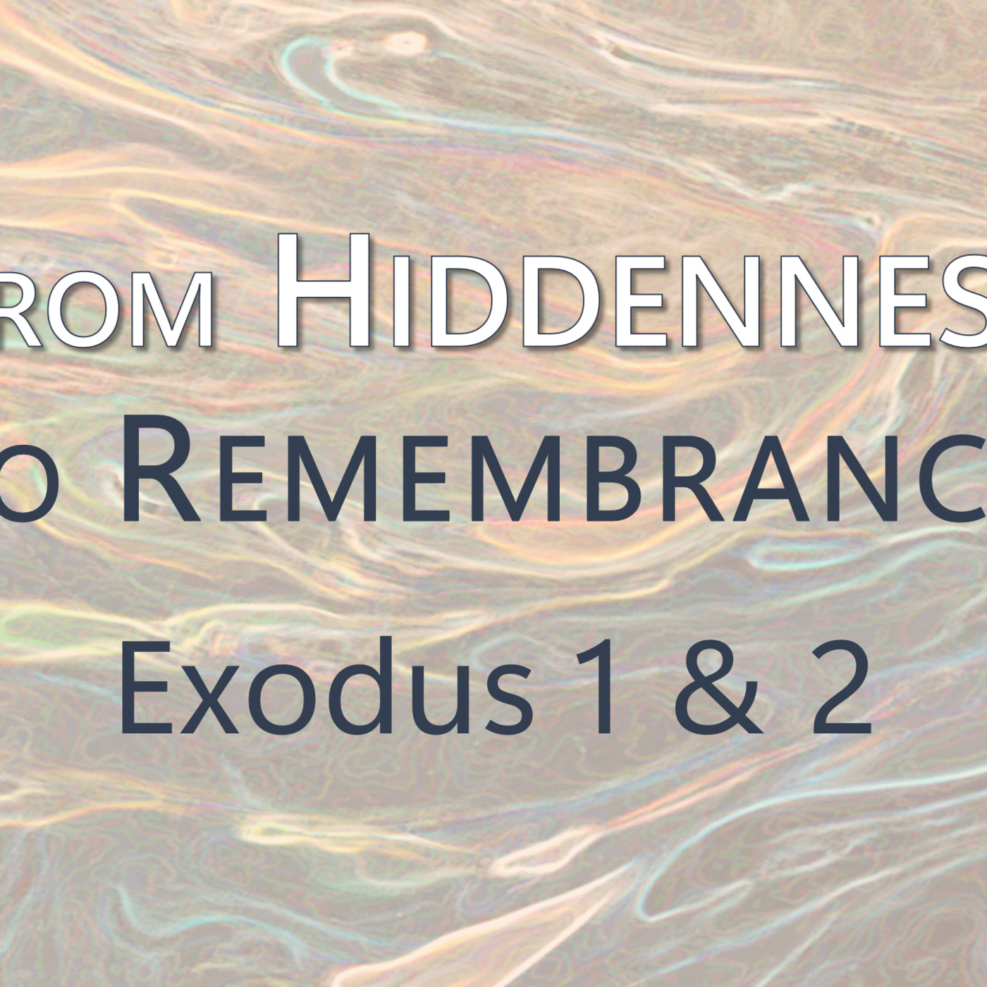 From Hiddenness to Remembrance episode artwork