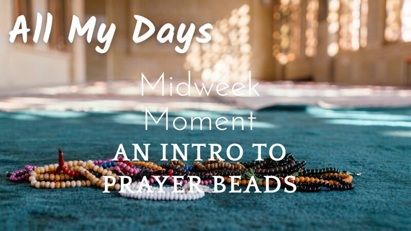 An Intro to Prayer Beads
