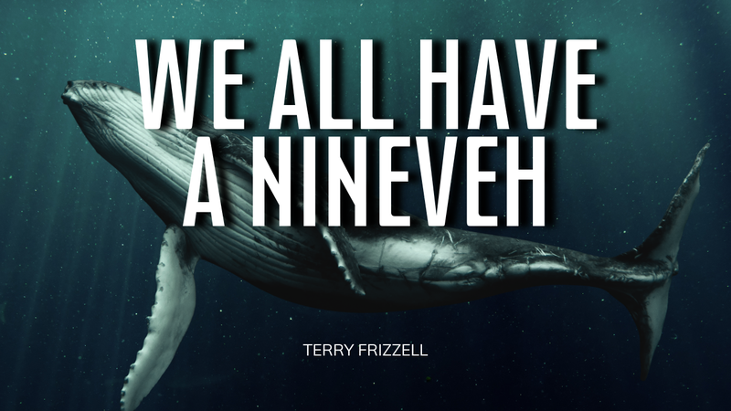 We All have A Nineveh