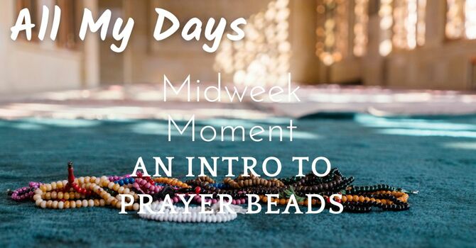 An Intro to Prayer Beads
