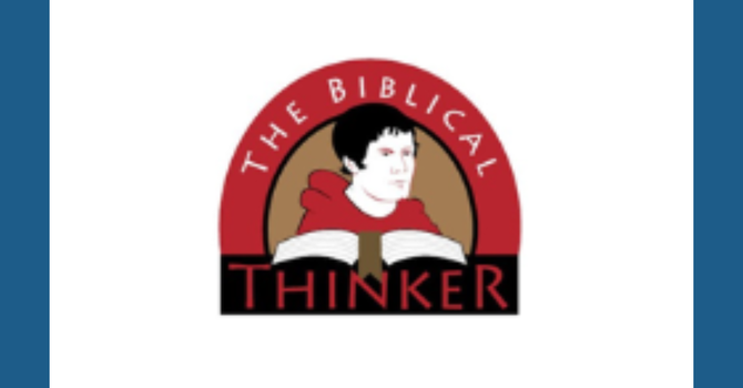 The Biblical Thinker