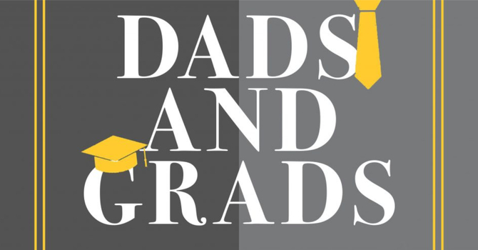 Dads & Grads Sunday