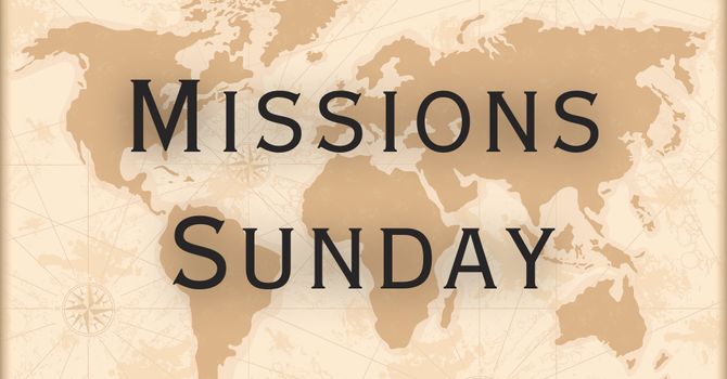 Missions Sunday - May 2026
