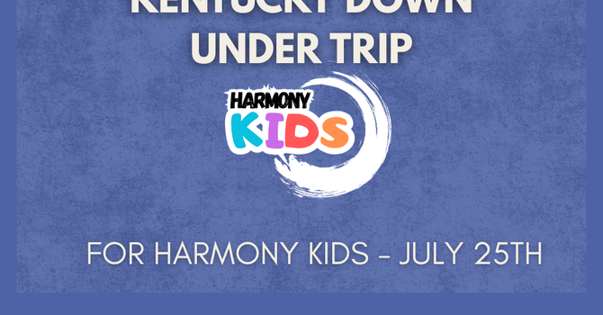 Harmony Kids Kentucky Down Under Trip