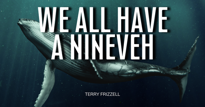 We All have A Nineveh