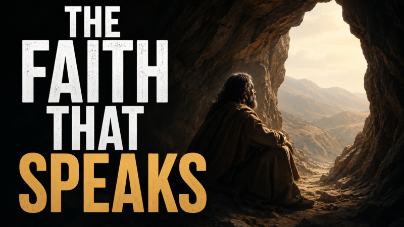 The Faith That Speaks