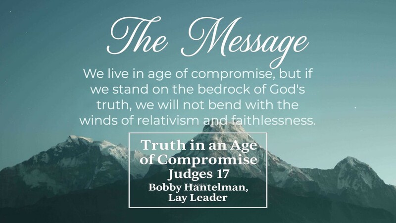 Truth in an Age of Compromise, Judges 17
