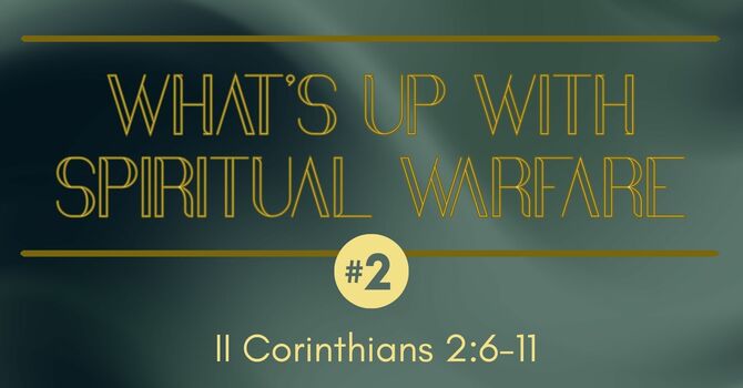 What's Up With Spiritual Warfare #2