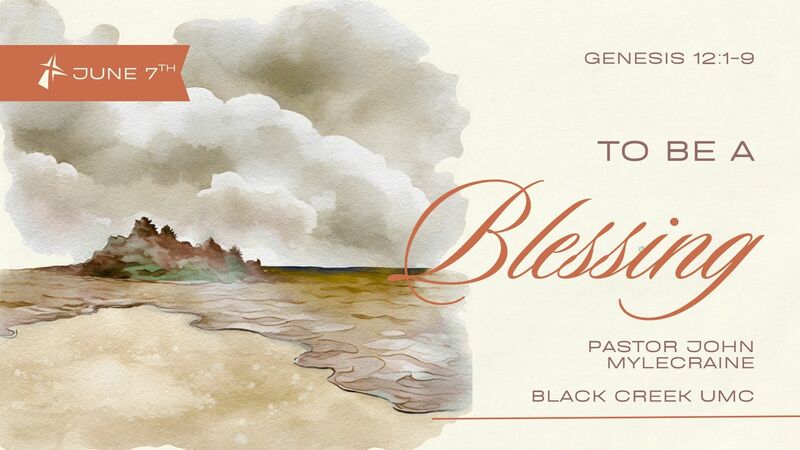 To Be a Blessing - Genesis 12:1-9