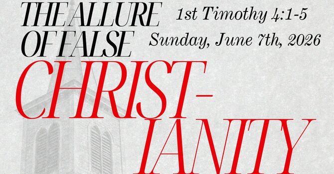 The Allure of False Christianity | 1 Timothy 4:1-5 |  image