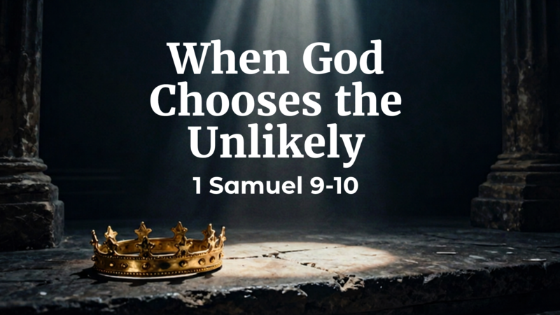 When God Chooses the Unlikely