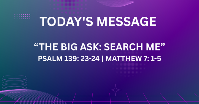 THE BIG ASK: SEARCH ME