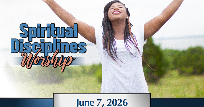 Spiritual Disciplines : Worship
