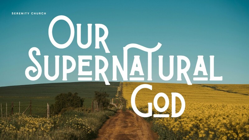 Our Supernatural God