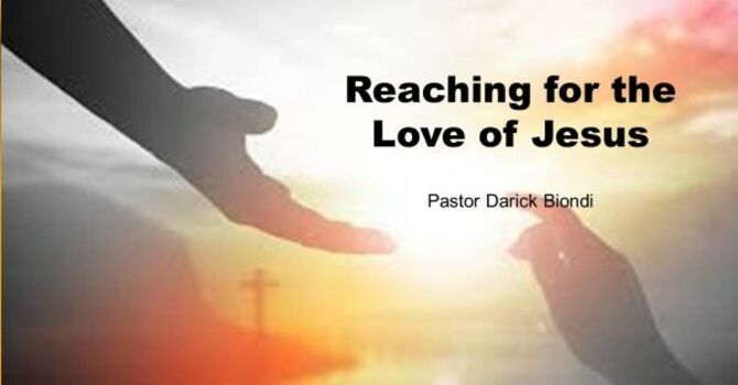 Reaching for the Love of Jesus
