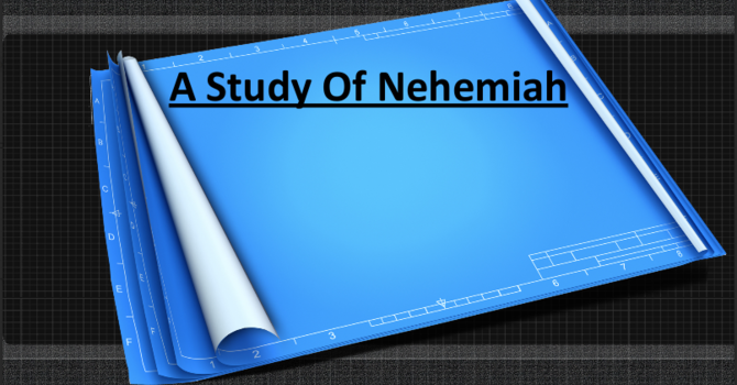 A Study of Nehemiah Part 2