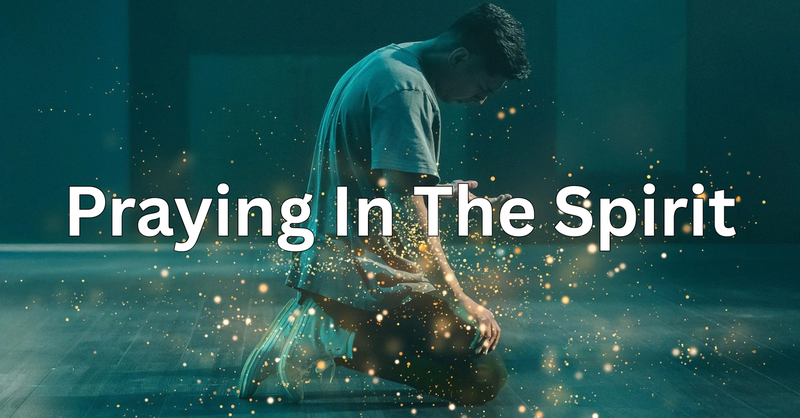 Praying in the Spirit