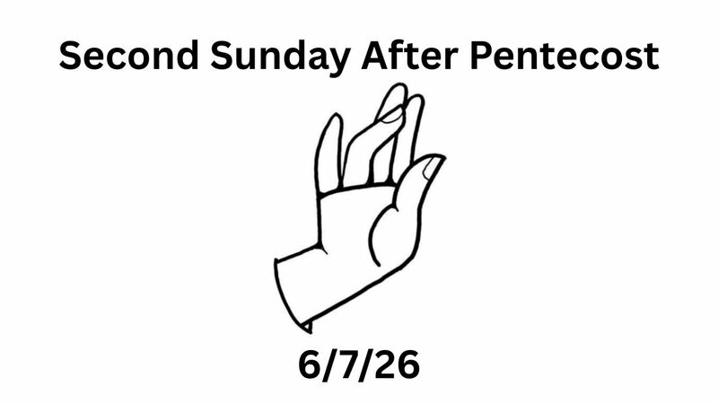 June 7th, 2026 - Second Sunday After Pentecost