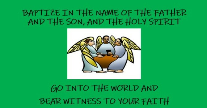 Trinity Sunday - Father, Son & Holy Spirit