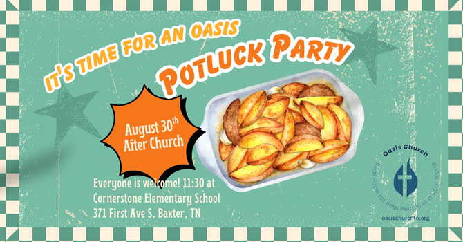 Oasis Potluck Party
