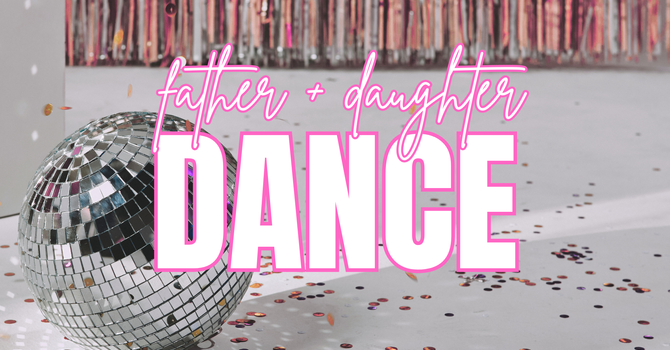 Father + Daughter Dance