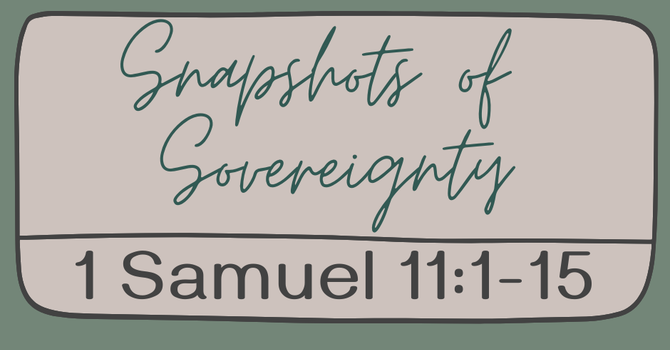 First Baptist Church Kearney MO -Sermon, Snapshots of Sovereignty - Part 22