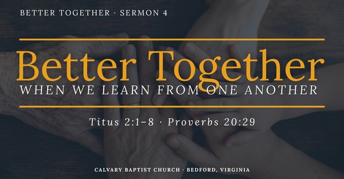 How Should Older and Younger Christians Relate? Every Generation Needs Each Other | Titus 2