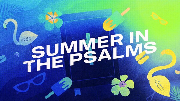 Summer in the Psalms