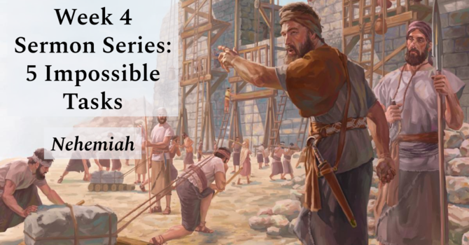 5 Impossible Tasks: Nehemiah