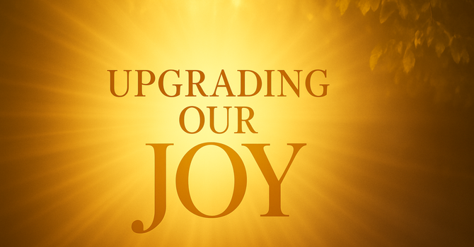 Upgrade Our Joy