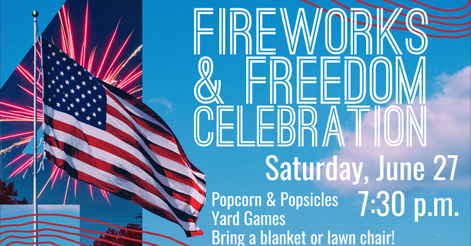 Fireworks & Freedom Celebration