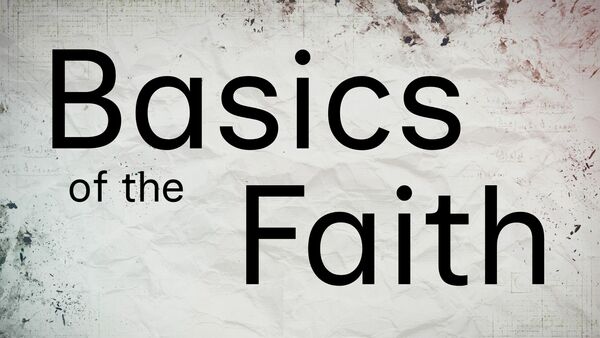 Basics of the Faith