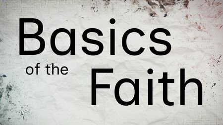 Basics of the Faith