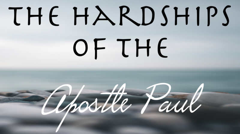 The Hardships of the Apostle Paul