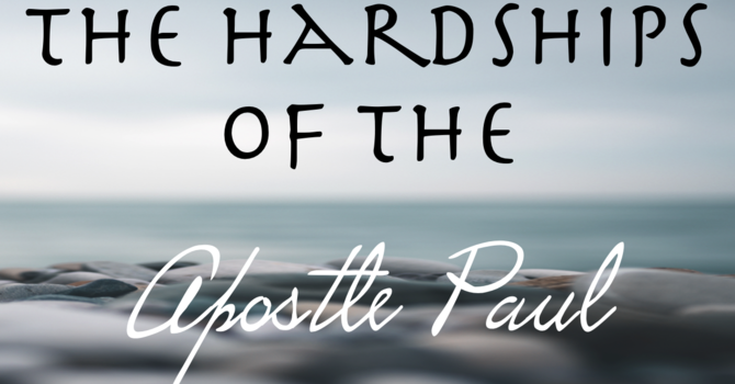 The Hardships of the Apostle Paul