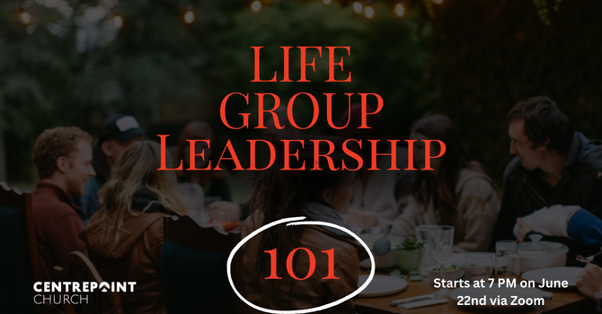 Life Group Leadership 101