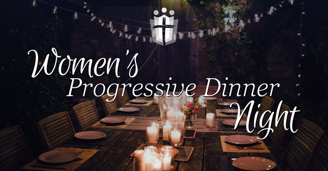 Women's Progressive Dinner Night