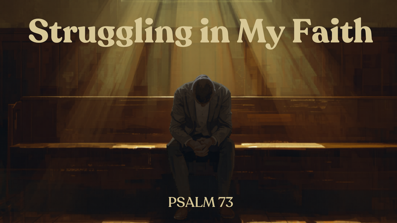 Struggling in My Faith