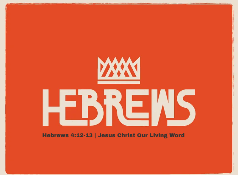  Hebrews 4:12-13 | Jesus Christ Our Living Word