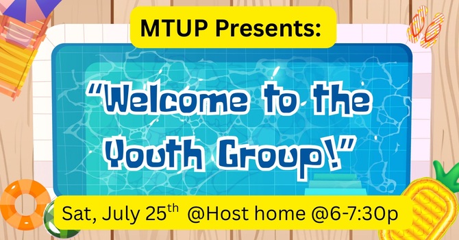 MTUP: “Welcome to the Youth Group”