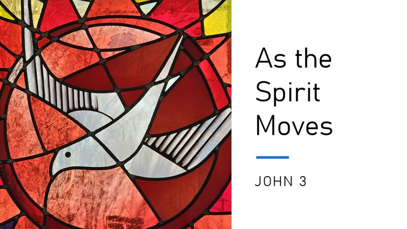 As the Spirit Moves (part 2)