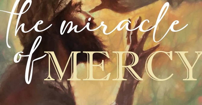 The Miracle of Mercy 